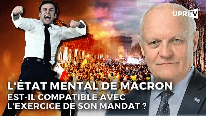 L'état mental de Macron est-il compatible avec l'exercice de son mandat ? (UPR.fr)
